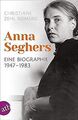 Anna Seghers: Eine Biographie. 1947-1983 von Zehl R... | Buch | Zustand sehr gut