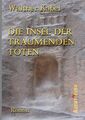 Walther Kabel | Die Insel der träumenden Toten | Taschenbuch | Deutsch (2018)