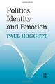 Politics, Identity and Emotion (Great..., Hoggett, Paul