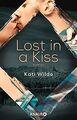 Lost in a Kiss: Roman von Wilde, Kati | Buch | Zustand gut