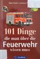 101 Dinge, die man über die Feuerwehr wissen muss