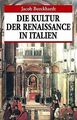 Die Kultur der Renaissance in Italien. Ein Versuch von B... | Buch | Zustand gut