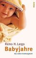 Babyjahre. Amazon.de Sonderausgabe. von Largo, Remo H. | Buch | Zustand sehr gut