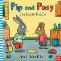 Pip and Posy: Die kleine Pfütze - Brettbuch NEU Axel Scheffler (2015-03-04