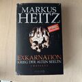 Exkarnation - Krieg der Alten Seelen: Thriller von Heitz... | Buch | Zustand gut