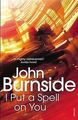 I Put a Spell on You von Burnside, John | Buch | Zustand sehr gut