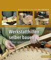 Sandor Nagyszalanczy / Werkstatthilfen selber bauen