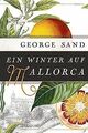 Ein Winter auf Mallorca von Sand, George | Buch | Zustand sehr gut