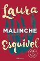 Malinche, Esquivel, Laura