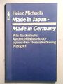 Made in Japan - Made in Germany Michaels, Heinz: