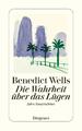 Benedict Wells Die Wahrheit über das Lügen