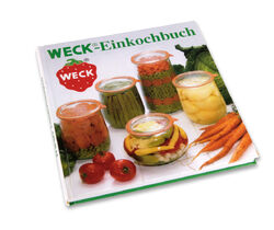 Weck-Einkochbuch | Anleitung zum richtigen und sicheren Einkochen | Buch | 2006