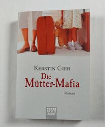 Die Mütter-Mafia von Kerstin Gier, Taschenbuch, Roman 
