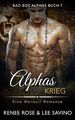 Alphas Krieg (Bad-Boy-Alphas-Serie, Band 7)