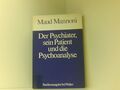 Der Psychiater, sein Patient und die Psychoanalyse