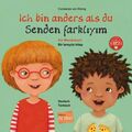 Ich bin anders als du / Ich bin wie du Ein Wendebuch / Kinderbuch Deutsch-Türkis