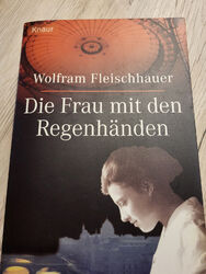 Die Frau mit den Regenhänden von Wolfram Fleischhauer