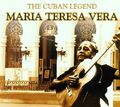 Maria Teresa Vera - The Cuban Legend