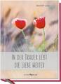 In der Trauer lebt die Liebe weiter | Elisabeth Lukas | Buch | 128 S. | Deutsch