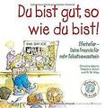 Du bist gut, so wie du bist! Elfenhelfer: Deine Fre... | Buch | Zustand sehr gut