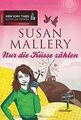 Nur die Küsse zählen von Mallery, Susan | Buch | Zustand akzeptabel
