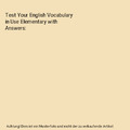 Test Your English Vocabulary in Use Elementary with Answers, Michael (University