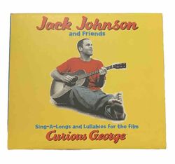 Jack Johnson & Friends - Sing-A-Longs & Lullabies For The Film Curious George