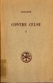 Contre Celse Tome I: Livres I et II Origene und Marcel Borret: