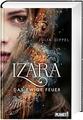 Izara 1: Das ewige Feuer von Julia Dippel (2018, Gebundene Ausgabe)