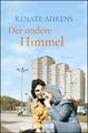 Der andere Himmel | Renate Ahrens | Taschenbuch | 320 S. | Deutsch | 2019