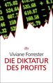 Die Diktatur des Profits (dtv Fortsetzungsnummer 40, Band 36281) Forrester, Vivi