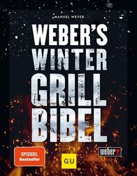 Weber's Wintergrillbibel (Weber's Grillen) Weyer, Manuel: