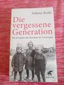 Die vergessene Generation: Die Kriegskinder brechen ihr Schweigen v. Sabine Bode