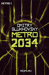 Metro 2034 | Dmitry Glukhovsky | 2009 | deutsch | Metro 2034