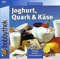 Hobbythek. Joghurt, Quark und Käse. Für ein starkes Immu... | Buch | Zustand gut