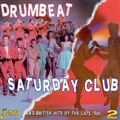 Drumbeat / Saturday Club & britische Hits der späten 50er Jahre von VERSCHIEDENEN KÜNSTLER
