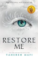 Restore Me | Tahereh Mafi | Taschenbuch | Shatter Me | 435 S. | Englisch | 2018