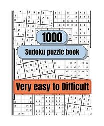1000 Sudoku Puzzles very Easy to Difficult: Sudoku puzzle book for adults, Sudok