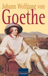 Johann Wolfgang von Goethe: Gesammelte Verse und Gedichte Johann Wolfgang v