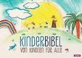 Kinderbibel - Von Kindern für alle von Andreas Eßlinger | Buch | Zustand gut