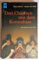 R2072 - Klaus Krämer, Kaspar von Erffa- Drei Chinesen mit dem Kontrabass. Der Ro