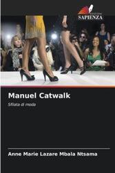 Manuel Catwalk Sfilata di moda Anne Marie Lazare Mbala Ntsama Taschenbuch 2023