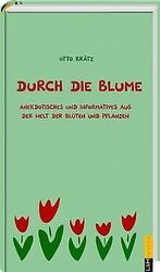 Durch die Blume: Anekdotisches und Informatives aus... | Buch | Zustand sehr gutGeld sparen & nachhaltig shoppen!