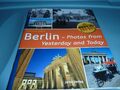 Berlin - Photos from Yesterday and Today / Englisch / Sehr gut - Neuwertig