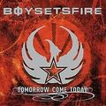 Tomorrow Come Today von Boysetsfire | CD | Zustand gut