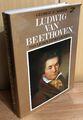 Ludwig van Beethoven : Das Leben eines Genies. Marek, George R.: