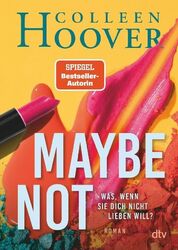 Maybe Not (deutsch) - Colleen Hoover (2022) - UNGELESEN