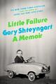 Gary Shteyngart Little Failure (Gebundene Ausgabe)