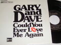 7" - Gary and Dave Could you ever love me again & Where do we go - 1973 # 0359