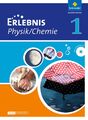 Erlebnis Physik / Chemie 1. Schülerband. Differenzierende Ausgabe. Niedersachsen